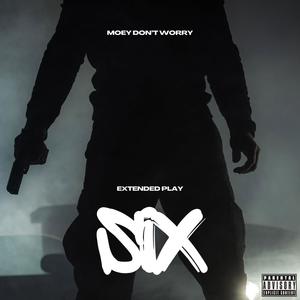 SIX (EXTENDED PLAY) [Explicit]