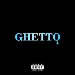 GHETTO (Explicit)