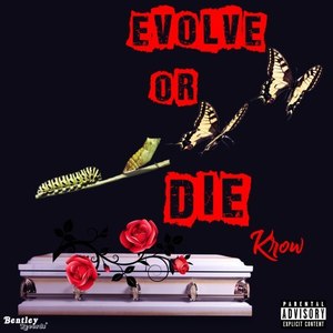 Evolve or Die (Explicit)