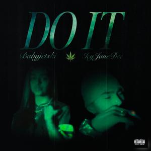 Do it (feat. BabyJetSki) (Explicit)