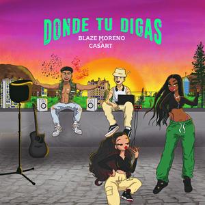 Donde Tú Digas (Explicit)