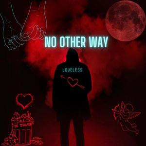 No Other Way (feat. Nosay Da'Plug) [Explicit]