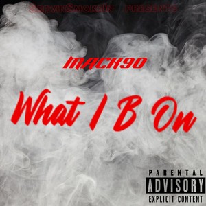 What I B On (Explicit)