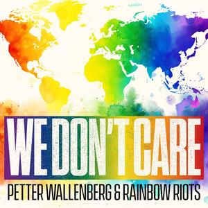 We Don't Care (feat. Rainbow Gospel, Brayo Bryans, TROPICAL MARCA, Jwl B., Mista Majah P, Shivanah, Rainbow Riots Uganda & Kowa Tigs)