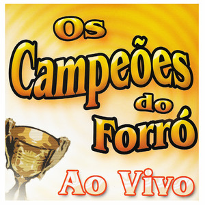 Os Campeões do Forró (Ao Vivo)