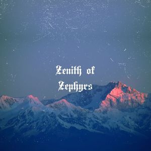 Zenith of Zephyrs