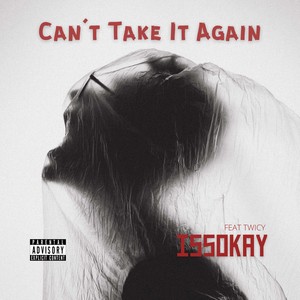 Can't Take It Again (Explicit)