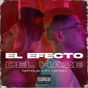 El efecto del haze (feat. Natalie C & Yung Lemon) [Explicit]