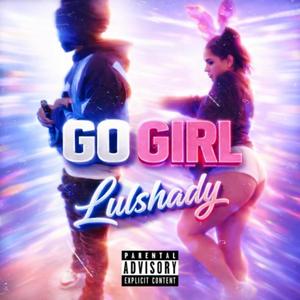 Go girl (feat. RTK BA)