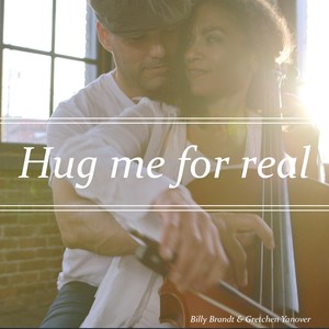 Hug Me for Real