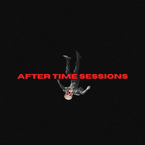 After Time Sessions (Explicit)