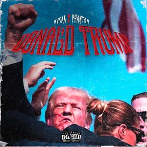 DONALD TRUMP (feat. MVSAA & PHANTOM) [Explicit]