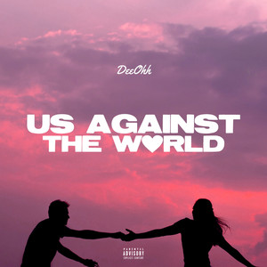 Us Against the World (Explicit)