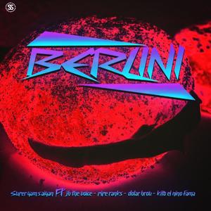 Berlini(feat. Jb The Voice, Dolar Brou, Pipe Ranks & Kito El Niño Fama) (Explicit)