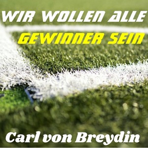Wir wollen alle Gewinner sein