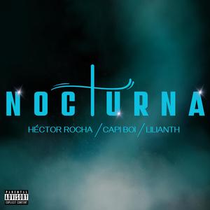 Nocturna (feat. Capi & Lilianth) [Explicit]