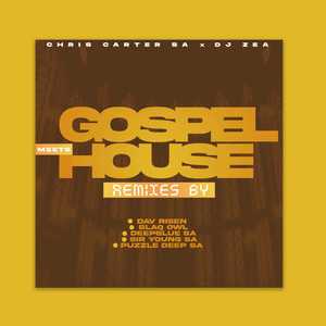 Gospel Meets House (Remixes)