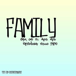 Family (feat. Mista Mead, Vicious 5150 & RcThaHazard) [Explicit]