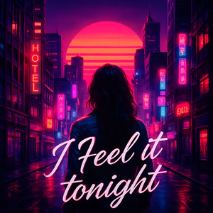 I Feel It Tonight