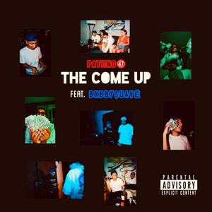 The Come Up (feat. BXBBY SUAVE) [Explicit]