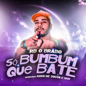 Só Bumbum Que Bate (Explicit)