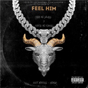 Feel Him (Explicit)