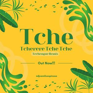 Tche Tcherere Tche Tche (Clean Techengue Remix)