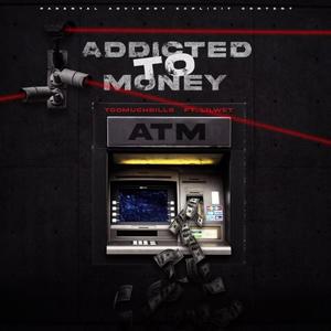 Addicted To Money (feat. Lil Wet) (Explicit)