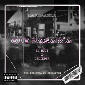QUE PASARÍA (feat. djdieppa) (Explicit)