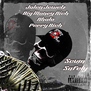 Scvm Safely (feat. Big Money Rich, Rhalo & Perry Rich) [Explicit]