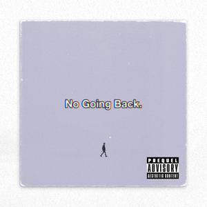 No Going Back (Explicit)