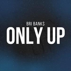 ONLY UP (Explicit)