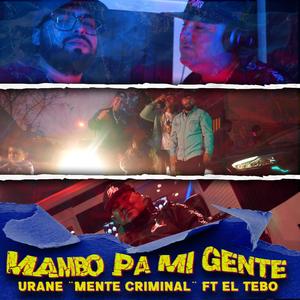 Mambo pa mi gente(feat. Urane & El Tebo)