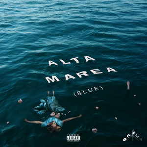 Alta Marea (Blue) (Explicit)