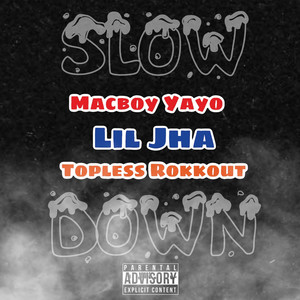 Slow Down (Explicit)