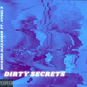 DIRTY SECRETS (feat. NYGEL X) [Explicit]