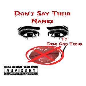Don't Say Their Names (Explicit)