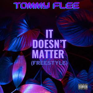 It doesn't matter Freestyle (Explicit)