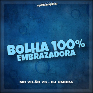 Bolha 100% Embrazadora (Explicit)