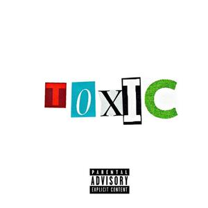 Toxic (Explicit)