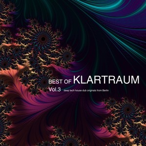 Best of Klartraum, Vol. 3 - Deep Tech House Dub Originals from Berlin (Explicit)