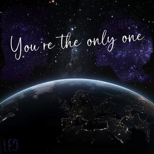 You're The Only One