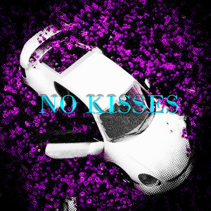 No Kisses (Explicit)