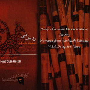 Radifs of Iranian Classical Music for Ney, Narrated from Abdollah Davami, Vol. 3, Dastgah-E Nava