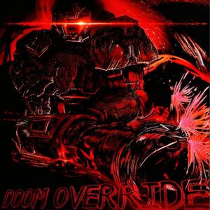 DOOM OVERRIDE (Explicit)