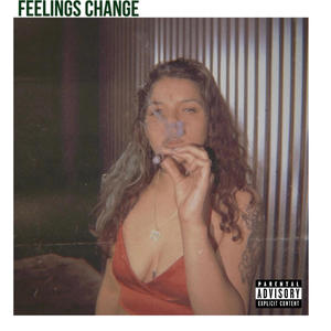 FEELINGS CHANGE (Explicit)