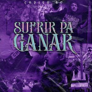 Sufrir Pa Ganar (Explicit)