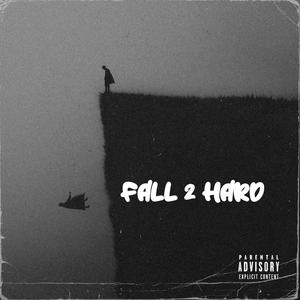 Fall 2 Hard (feat. Fresh Isaac)