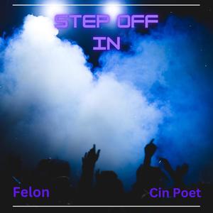 Step Off In (feat. Cin Poet) [Explicit]