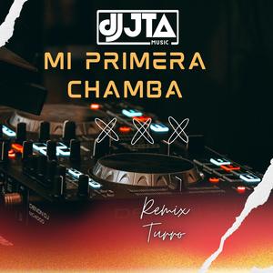 Mi primera chamba (Remix Turro)